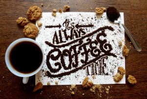 It's always coffee time in our family.